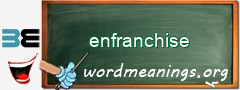 WordMeaning blackboard for enfranchise